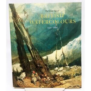 THE GREAT AGE OF BRITISH WATERCOLOURS 1750-1880 Andrew Wilton, Anne Lyles Art